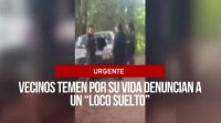 Terror y desesperación en Salta: vecinos denuncian la presencia de un "loco suelto"