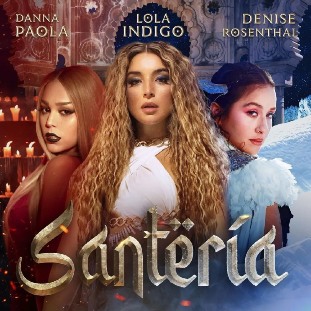 Danna Paola, Lola Indigo y Denise Rosenthal lanzaron "Santería" con una poderosa puesta en escena