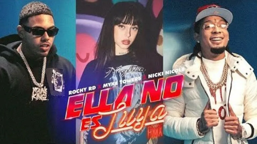 Ella no es tuya: Nicki Nicole, Mikey Towers y Rochy RD estrenaron nuevo tema y causan furor 